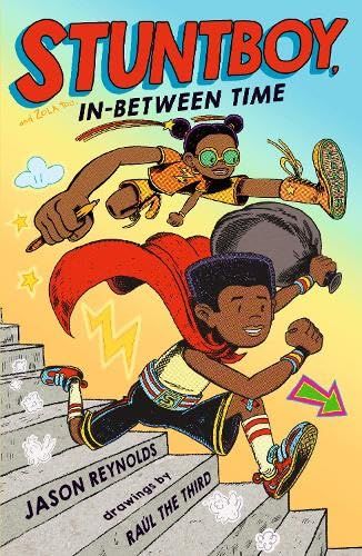 Stuntboy, In-Between Time Jason Reynolds, Raúl the Third (illustrator), Guy Lockard (narrator)