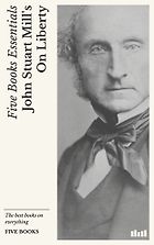 The best books on Libertarianism - On Liberty by John Stuart Mill