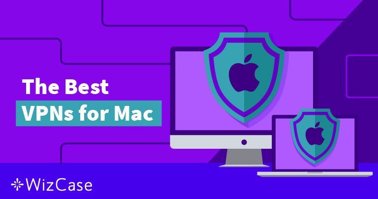 7 meilleurs VPN pour Mac – Testés et réévalués en 2025