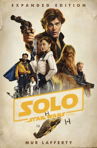 Han Solo, Qi'ra, Lando, Val, Chewie, Beckett, and L3-37 on the Solo cover