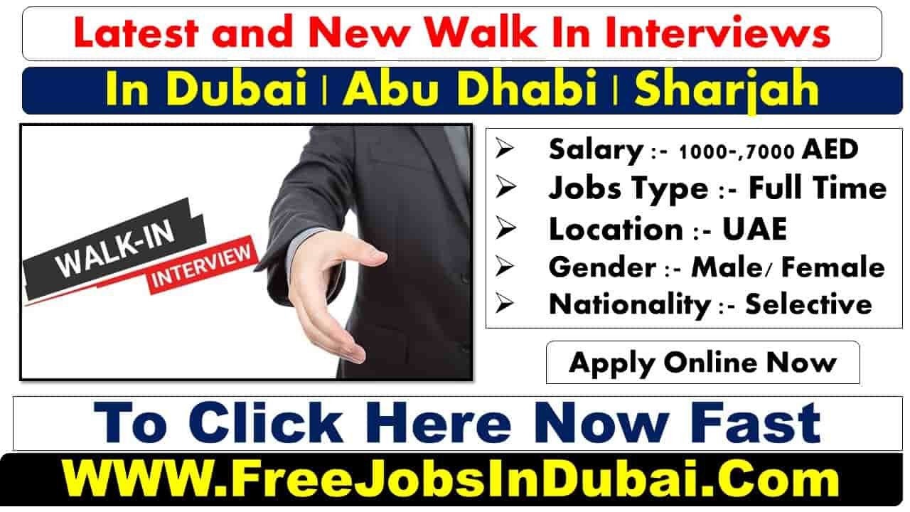 Walk In Interview In Dubai Today