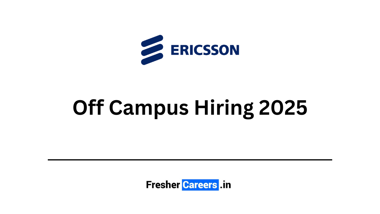 ericsson Off Campus Hiring 2025