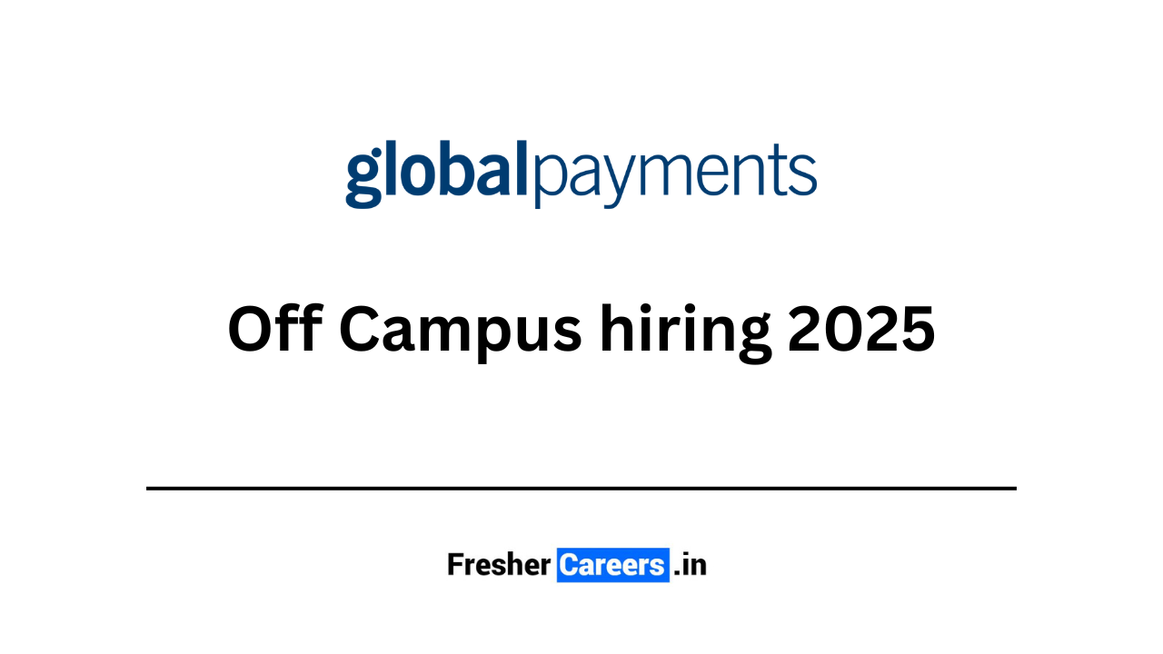 global payments Off Campus hiring 2025