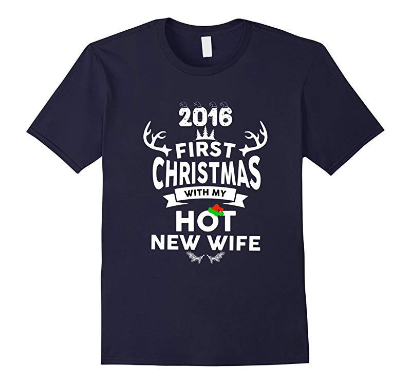 2016 First Christmas With My Hot New Wife T-Shirt-RT