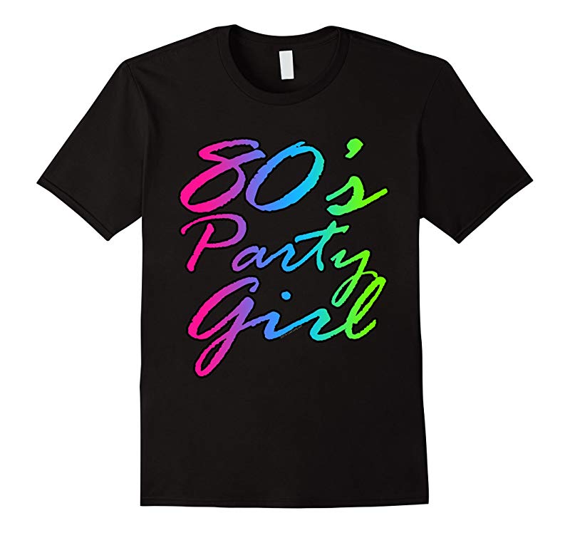 80s Party Girl Neon Retro Halloween Costume 1980s T-Shirt-RT