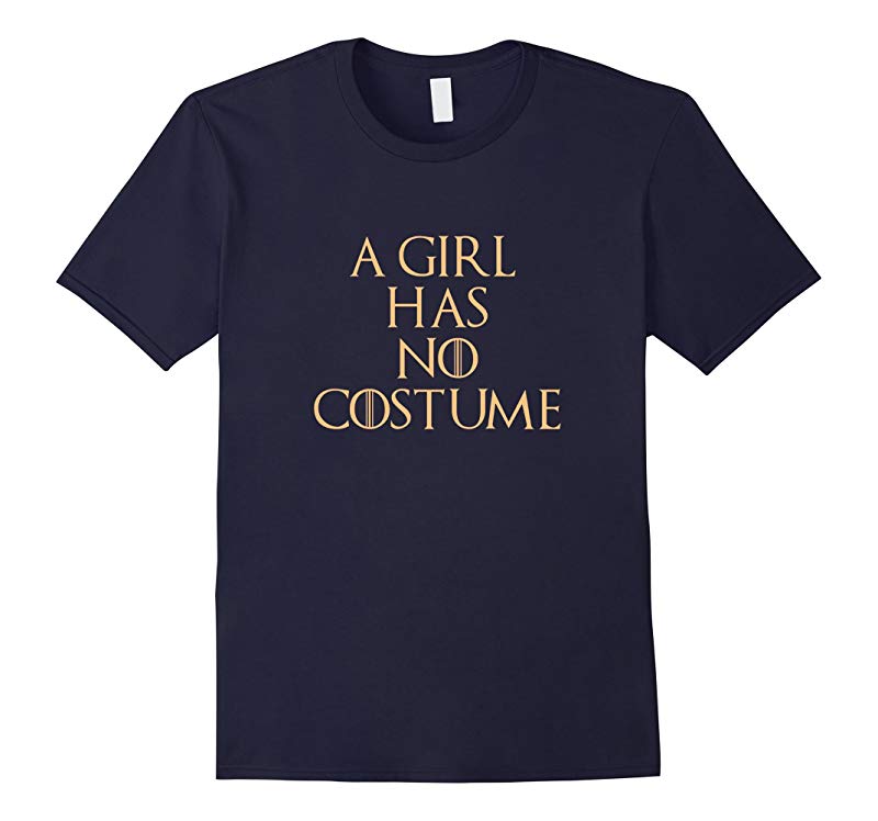 A Girl Has No Costume Halloween Shirt-RT