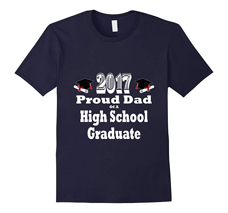 2017 High School Graduation Tshirt Proud Dad Graduate Father-RT