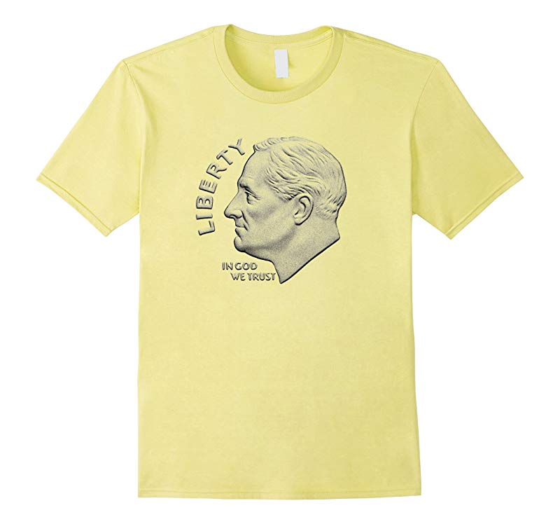 Franklin Roosevelt - Dime T-Shirt-RT