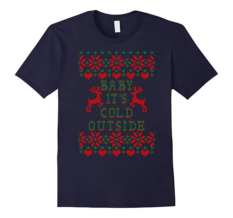 Baby Its Cold Outside T Shirt Maternity Christmas T Shirt-RT