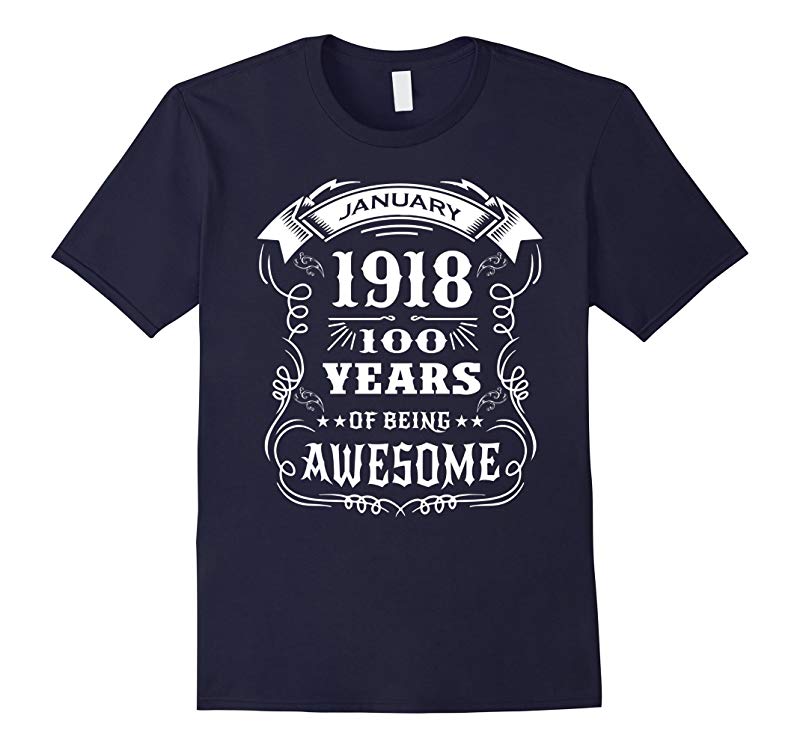 100th Birthday Gift - Born in January 1918 T-Shirt-RT