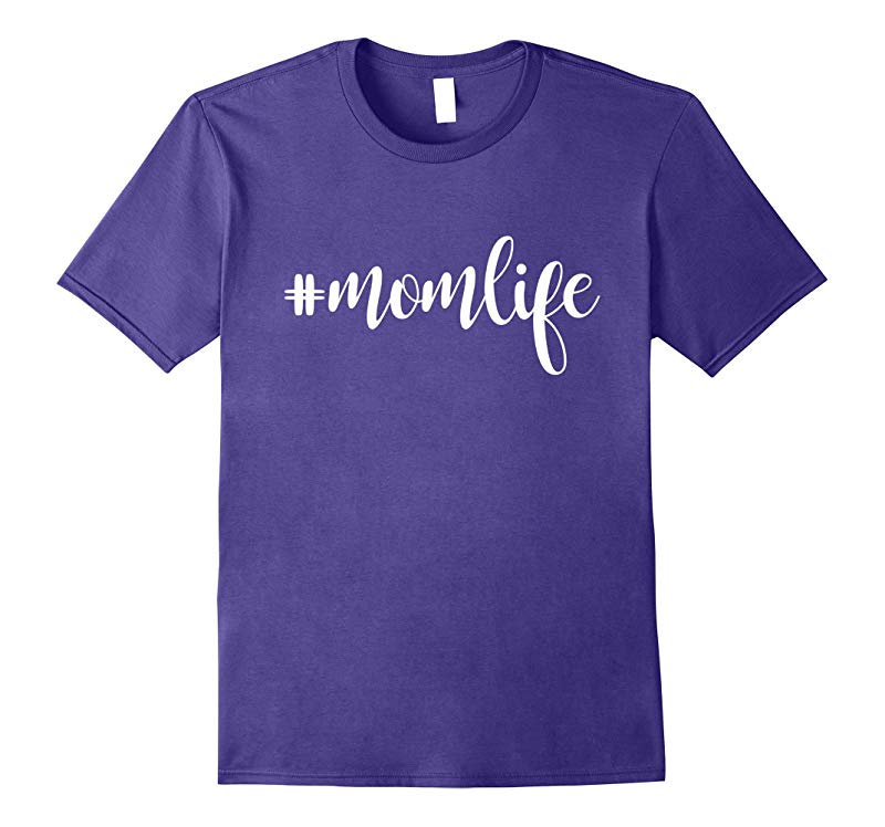 #MomLife Mommy T-Shirt, Mom Life Women T-Shirt-RT