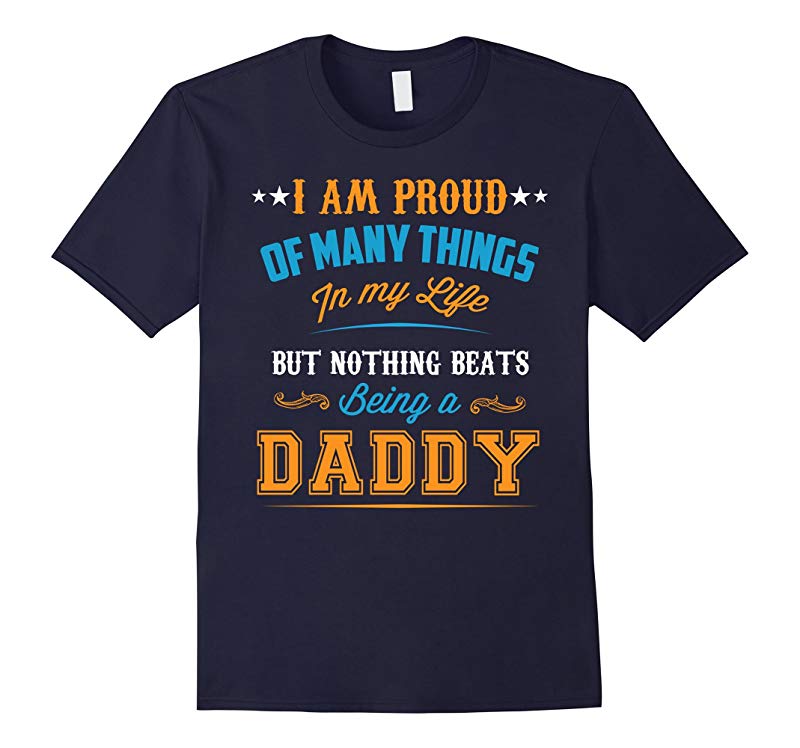 Im Proud Of Being A Daddy T-Shirt Gift For Dad-RT