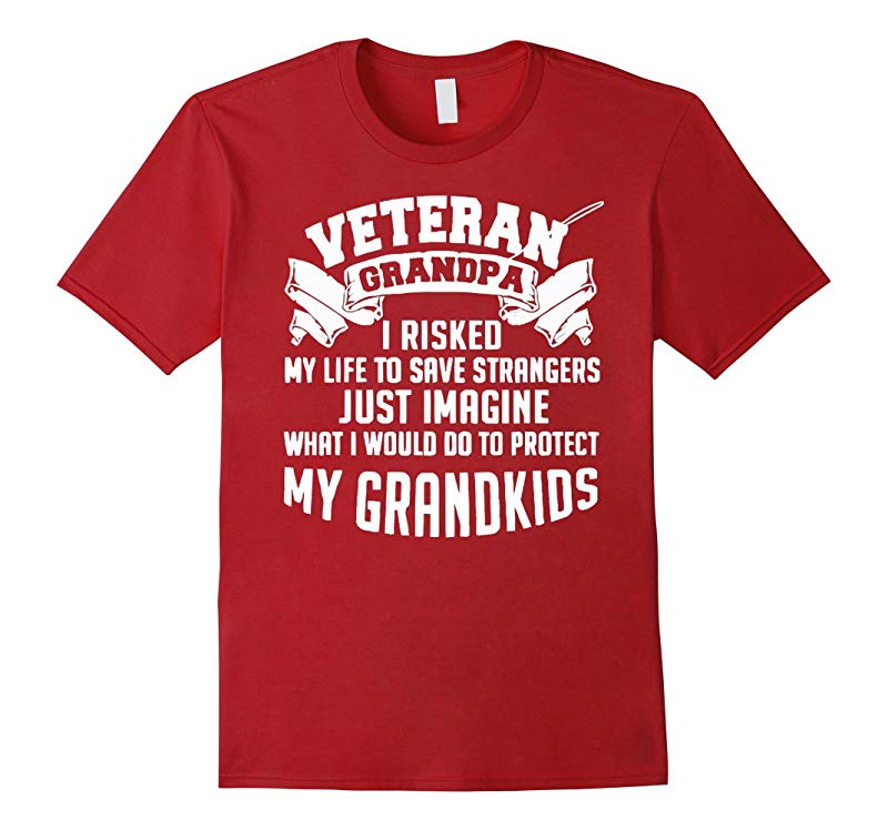 2016 Veteran Grandpa I Risks My Life To Save Strangers-RT