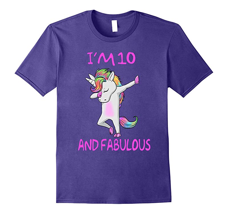 10 and fabulous sweet tenth-Birthday unicorn dab t shirt-RT