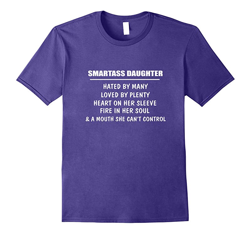 Smartass Daughter Funny t-shirt-T-Shirt