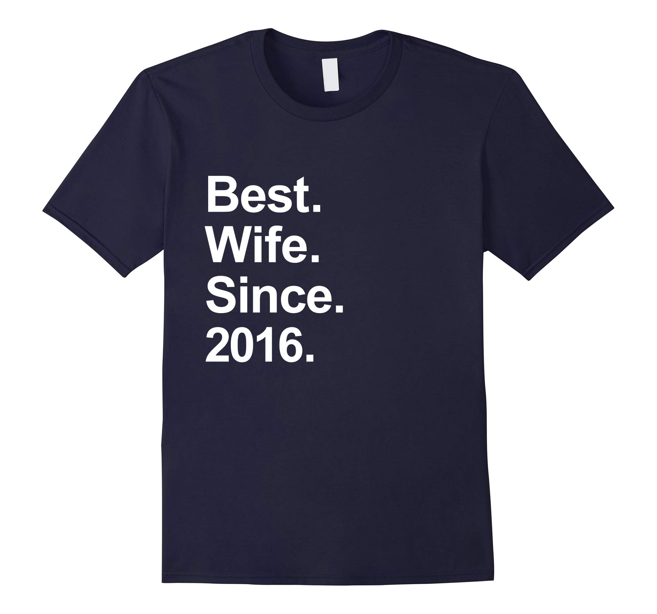 2nd Wedding Anniversary Gift, Best Wife Since 2016 Shirt-RT