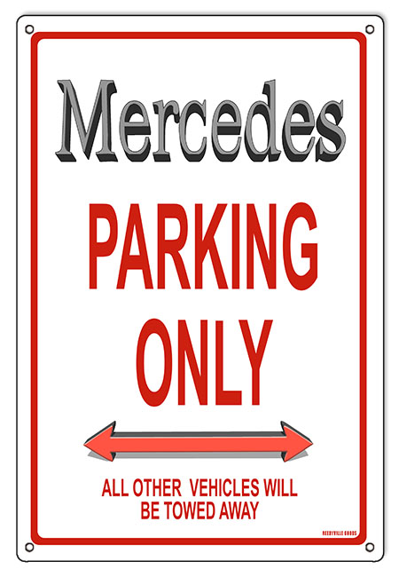 Mercedes Parking Only Sign 12