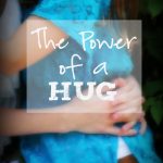 The Power of a Hug