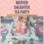 Mother Daughter Tea Party