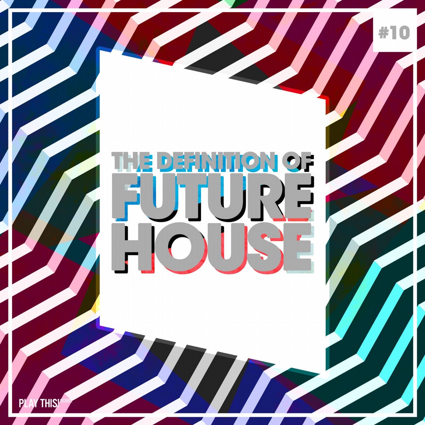 The Definition Of Future House Vol. 10