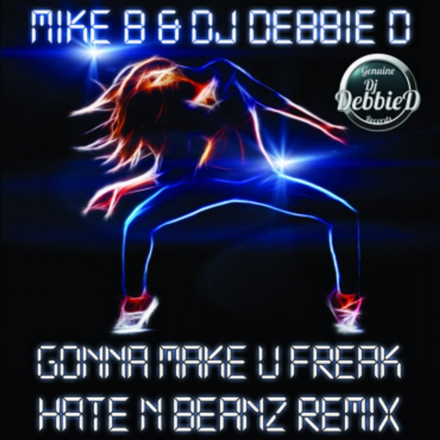 Gonna Make U Freak (Hate N Beanz Remix)