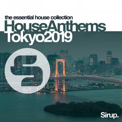 Sirup House Anthems Tokyo 2019