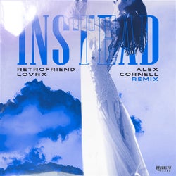 Instead  (Alex Cornell Remix)