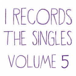 I Records The Singles Volume 5