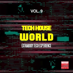 Tech House World, Vol. 9 (Extrabody Tech Experience)