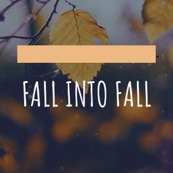 Fall Into Fall