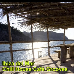 Ibiza Del Mar - Chill House Cafe Grooves Vol.2