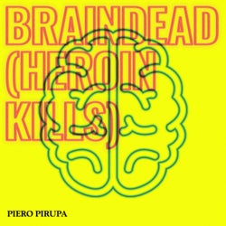 Braindead (Heroin Kills)