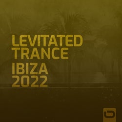 Levitated Trance - Ibiza 2022