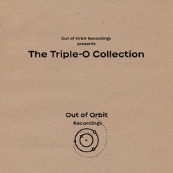 Out of Orbit Recordings presents The Triple-O Collection