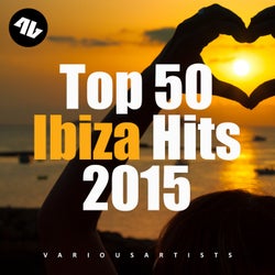 Top 50 Ibiza Hits 2015