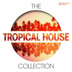 The Tropical House Collection