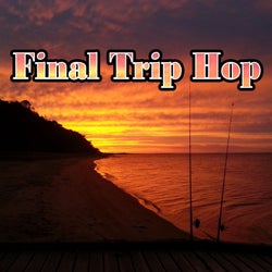 Final Trip Hop