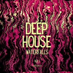 Deep-House Waterfalls, Vol. 1