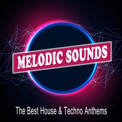 Melodic Sounds (The Best Melodic House & Techno Anthems)