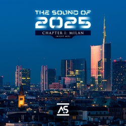 The Sound of 2025, Chapter 1: Milan (Night Mix)