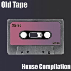 Old Tape (House Compilation)