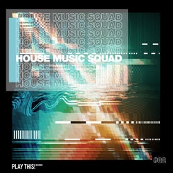 House Music Squad #32