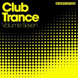 Club Trance Volume Seven