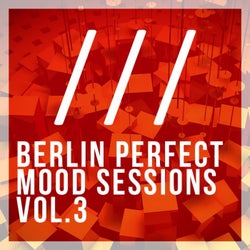 Berlin Perfect Mood Sessions, Vol. 3