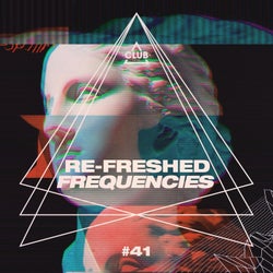 Re-Freshed Frequencies Vol. 41