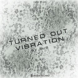 Turned Out Vibration