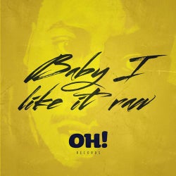 Oh! Baby I Like It Raw Vol. 1