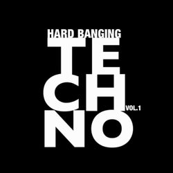 Hard Banging Techno Vol.1