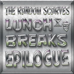 Lunch Breaks Epilogue