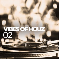 Vibes Of Houz 02